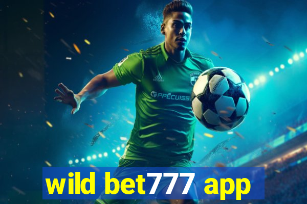 wild bet777 app